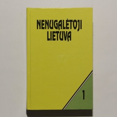 Nenugalėtoji Lietuva I - IV Nenugalėtoji Lietuva I - IV