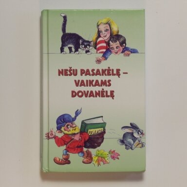 Nešu pasakėlę - vaikams dovanėlę