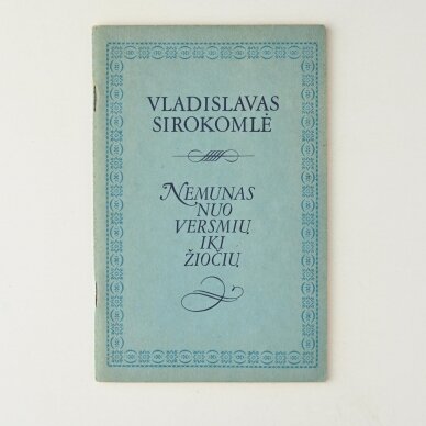 Nemunas nuo versmių iki žiočių Nemunas nuo versmių iki žiočių