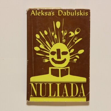 Nuliada : satyriniai eilėraščiai Nuliada : satyriniai eilėraščiai