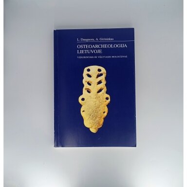 Osteoarcheologija Lietuvoje : vidurinysis ir vėlyvasis holocenas