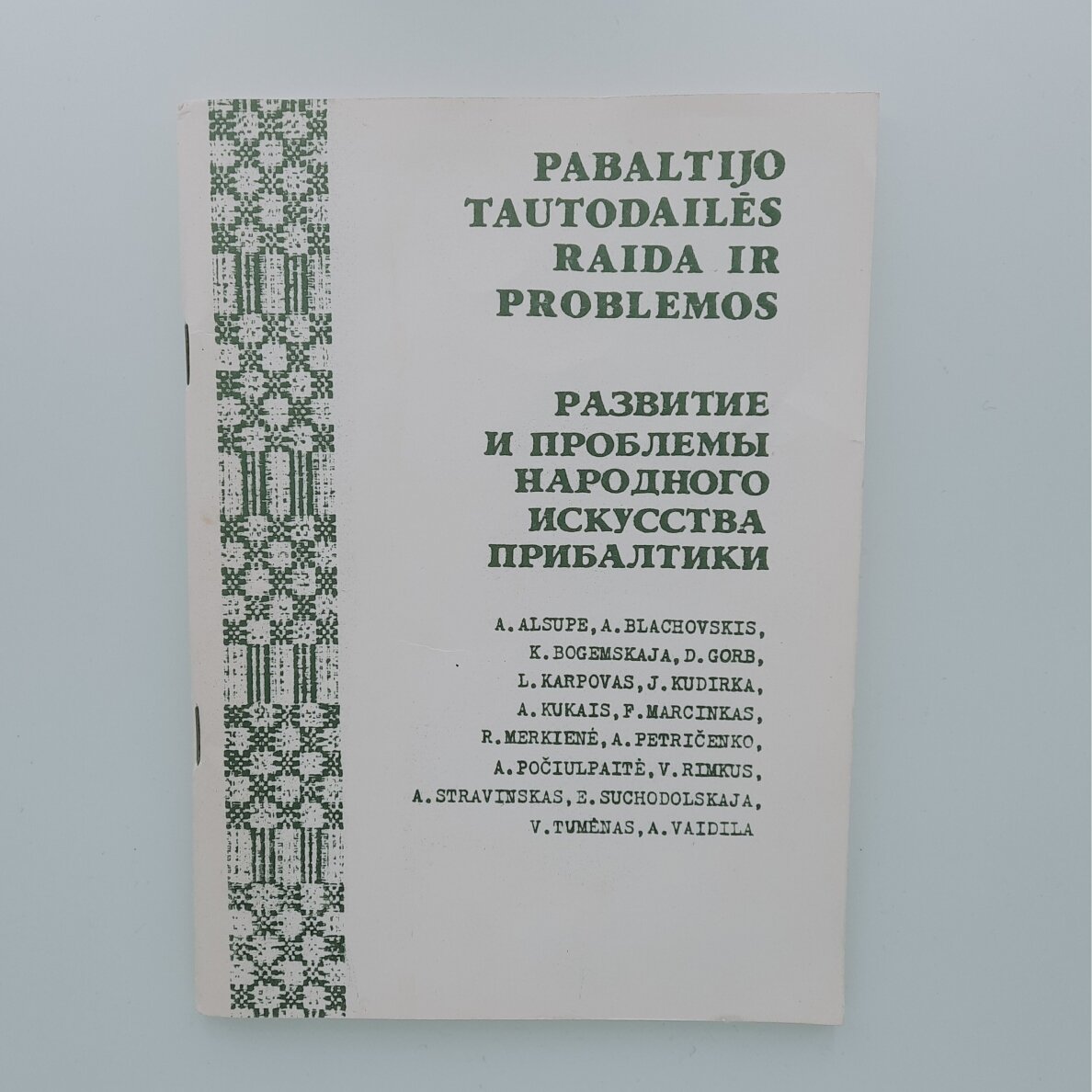 Pabaltijo tautodailės raida ir problemos Pabaltijo tautodailės raida ir problemos