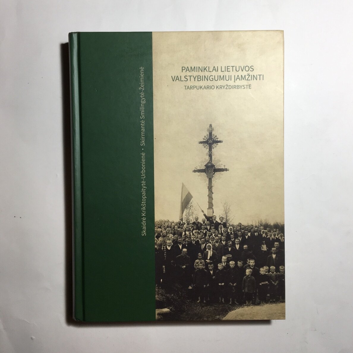 Paminklai Lietuvos valstybingumui įamžinti. Tarpukario kryždirbystė Paminklai Lietuvos valstybingumui įamžinti. Tarpukario kryždirbystė