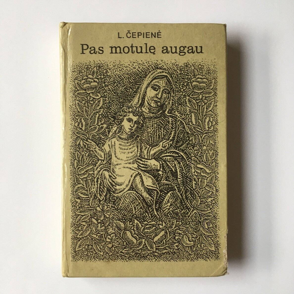 Pas motulę augau Pas motulę augau