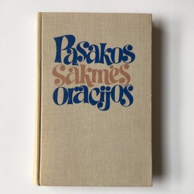 Pasakos, sakmės, oracijos