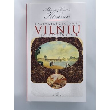 Pasivaikščiojimai po Vilnių ir jo apylinkes