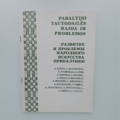 Pabaltijo tautodailės raida ir problemos Pabaltijo tautodailės raida ir problemos