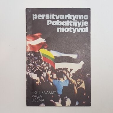 Persitvarkymo Pabaltijyje motyvai Persitvarkymo Pabaltijyje motyvai