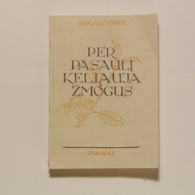 Per pasaulį keliauja žmogus Per pasaulį keliauja žmogus
