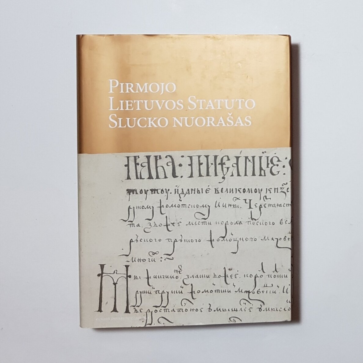Pirmojo Lietuvos Statuto Slucko nuorašas Pirmojo Lietuvos Statuto Slucko nuorašas