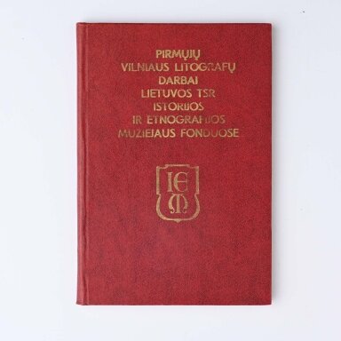 Pirmųjų Vilniaus Litografų darbai Lietuvos TSR istorijos ir etnografijos muziejaus fonduose