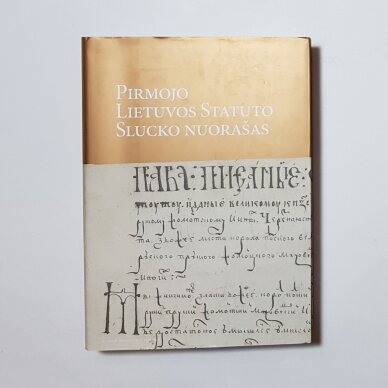 Pirmojo Lietuvos Statuto Slucko nuorašas Pirmojo Lietuvos Statuto Slucko nuorašas