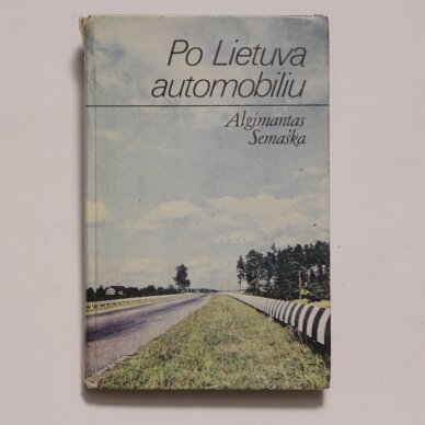 Po Lietuvą automobiliu Po Lietuvą automobiliu