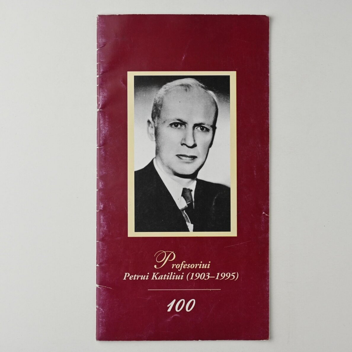 Profesoriui Petrui Katiliui (1903-1995)-100 Profesoriui Petrui Katiliui (1903-1995)-100