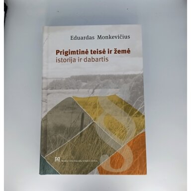 Prigimtinė teisė ir žemė : istorija ir dabartis