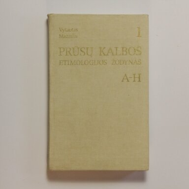 Prūsų kalbos etimologijos žodynas T. 1