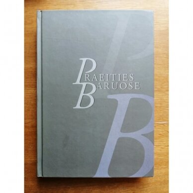 Praeities baruose Praeities baruose