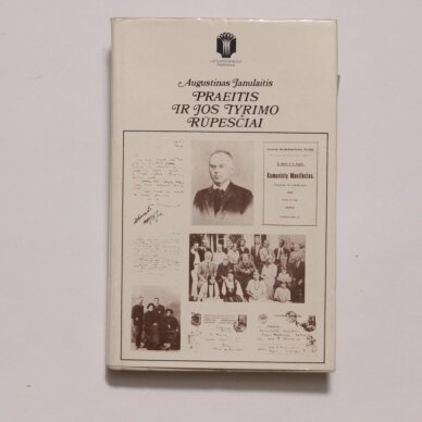 Praeitis ir jos tyrimo rūpesčiai Praeitis ir jos tyrimo rūpesčiai