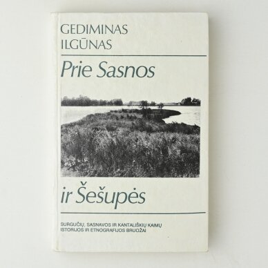 Prie Sasnos ir Šešupės Prie Sasnos ir Šešupės