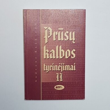 Prūsų kalbos tyrinėjimai II tomas Prūsų kalbos tyrinėjimai II tomas