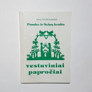 Punsko ir Seinų krašto vestuviniai papročiai Punsko ir Seinų krašto vestuviniai papročiai