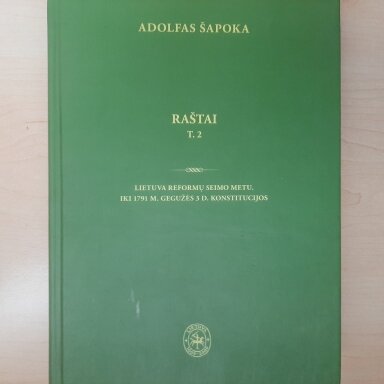 Raštai T. 2 :  Lietuva Reformų seimo metu. Iki 1791 m. gegužės 3 d. konstitucijos