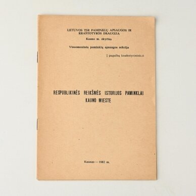 Respublikinės reikšmės istorijos paminklai Kauno mieste Respublikinės reikšmės istorijos paminklai Kauno mieste