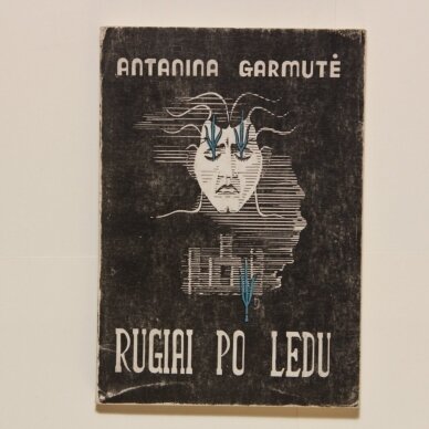 Rugiai po ledu : eilėraščiai 1 Rugiai po ledu : eilėraščiai 1