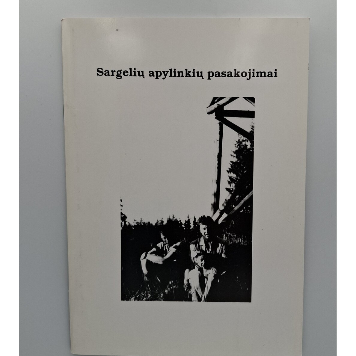 Sargelių apylinkių pasakojimai Sargelių apylinkių pasakojimai