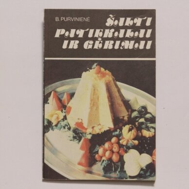 Šalti patiekalai ir gėrimai Šalti patiekalai ir gėrimai
