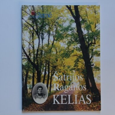 Šatrijos Raganos kelias Šatrijos Raganos kelias