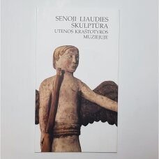 Senoji liaudies skulptūra Utenos kraštotyros muziejuje