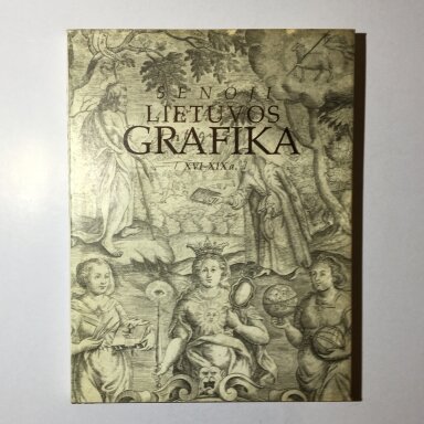 Senoji Lietuvos grafika (XVI-XIX)