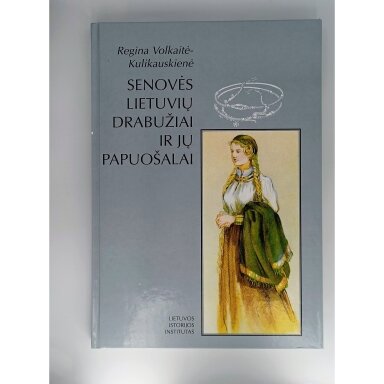 Senovės lietuvių drabužiai ir jų papuošalai