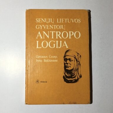 Senųjų Lietuvos gyventojų antropologija Senųjų Lietuvos gyventojų antropologija