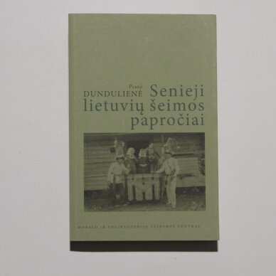 Senieji lietuvių šeimos papročiai Senieji lietuvių šeimos papročiai
