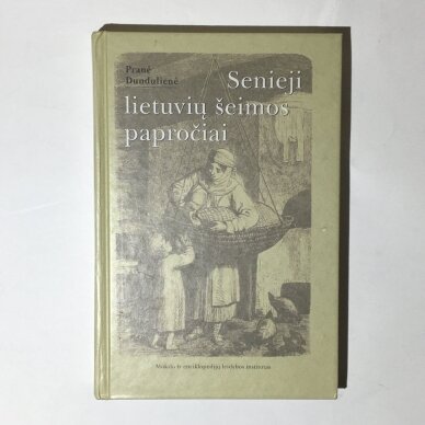 Senieji lietuvių šeimos papročiai Senieji lietuvių šeimos papročiai