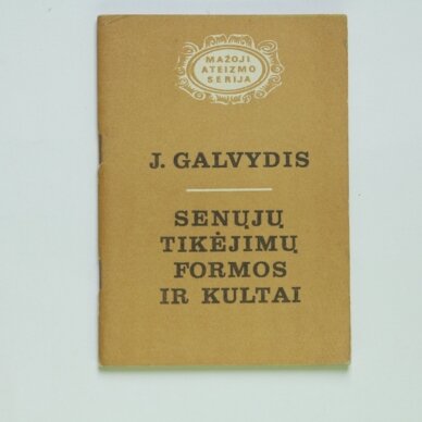 Senųjų tikėjimų formos ir kultai Senųjų tikėjimų formos ir kultai