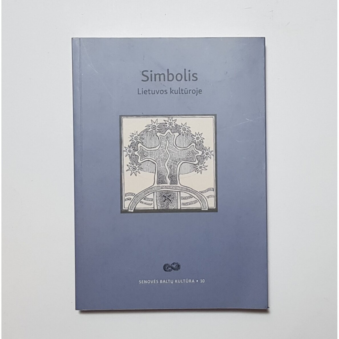 Simbolis Lietuvos kultūroje Simbolis Lietuvos kultūroje