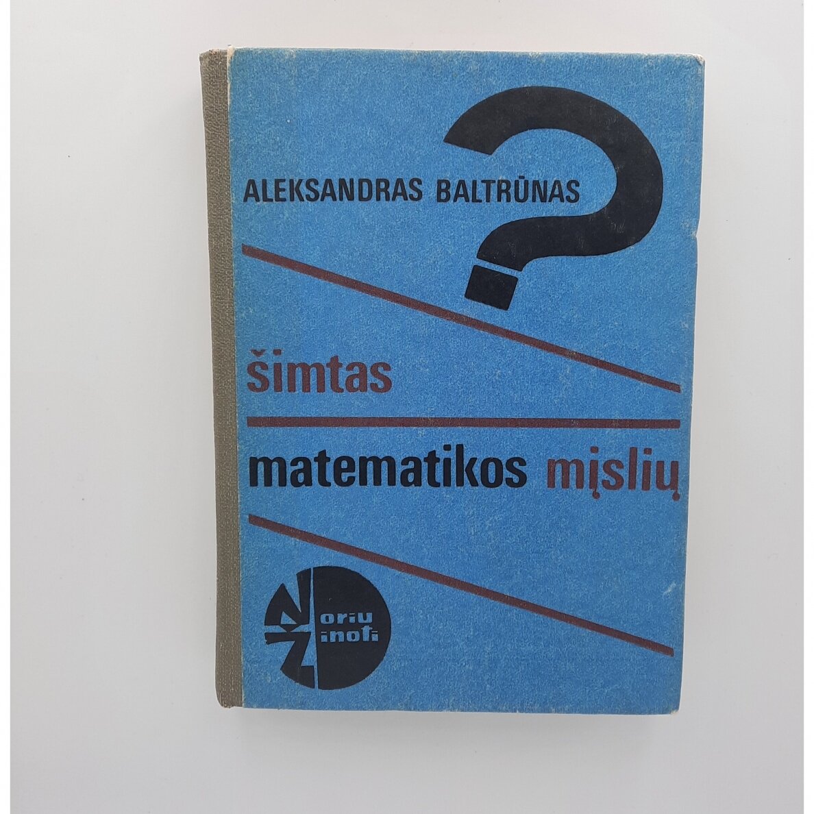 Šimtas matematikos mįslių Šimtas matematikos mįslių