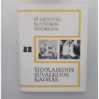 Šiuolaikinis Suvalkijos kaimas. 11 tomas Šiuolaikinis Suvalkijos kaimas. 11 tomas