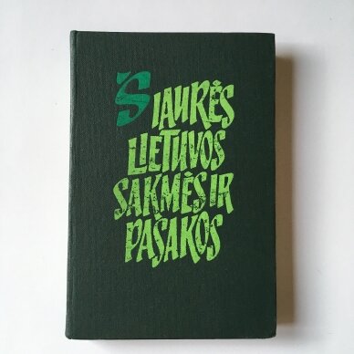 Šiaurės Lietuvos sakmės ir pasakos Šiaurės Lietuvos sakmės ir pasakos