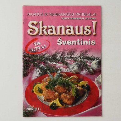 Skanaus ! : žurnalo "Kviečiu prie stalo" priedas, 2002, Nr. 11-12 Skanaus ! : žurnalo "Kviečiu prie stalo" priedas, 2002, Nr. 11-12