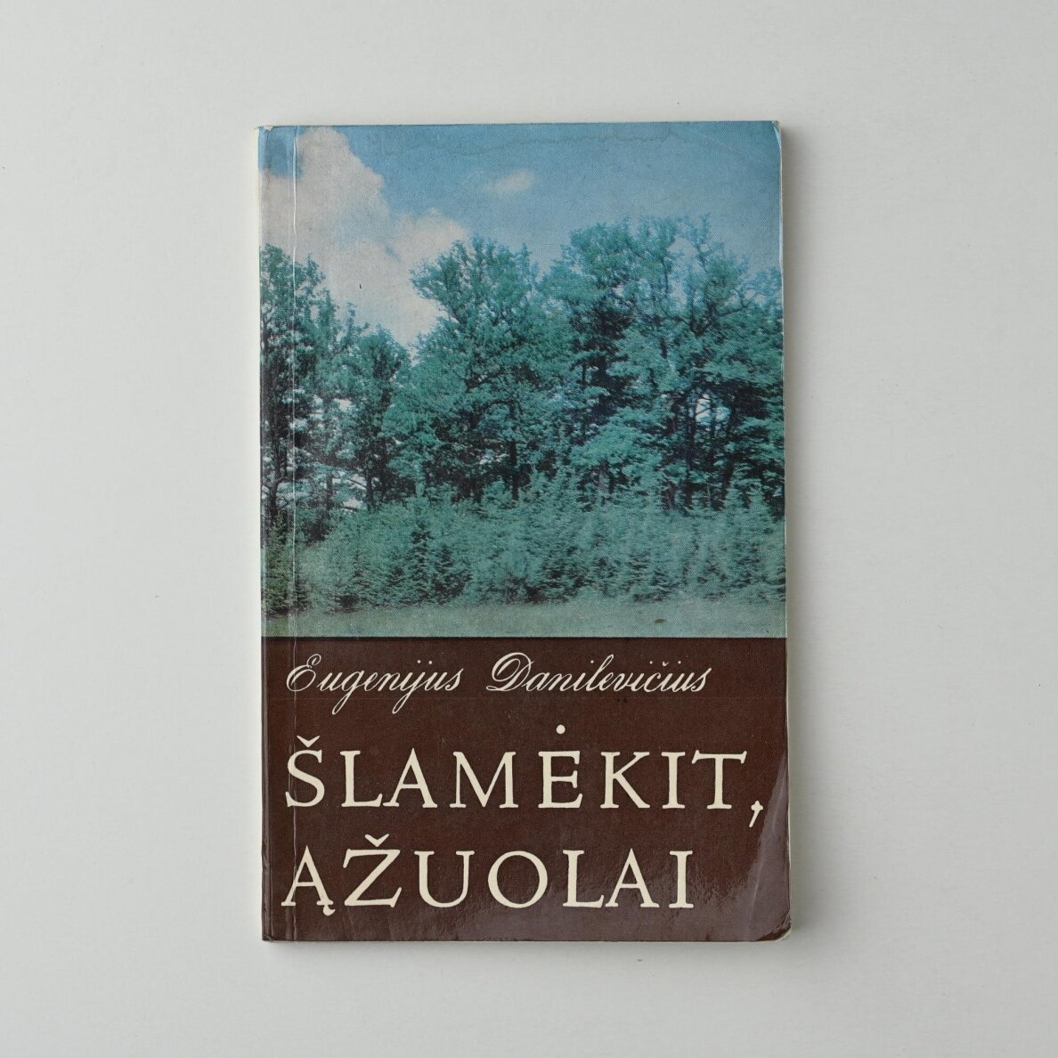 Šlamėkit, ąžuolai