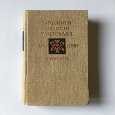 Smulkioji lietuvių tautosaka XVII-XVIII a. Smulkioji lietuvių tautosaka XVII-XVIII a.