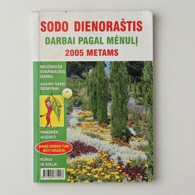 Sodo dienoraštis. Darbai pagal mėnulį 2005 metams Sodo dienoraštis. Darbai pagal mėnulį 2005 metams