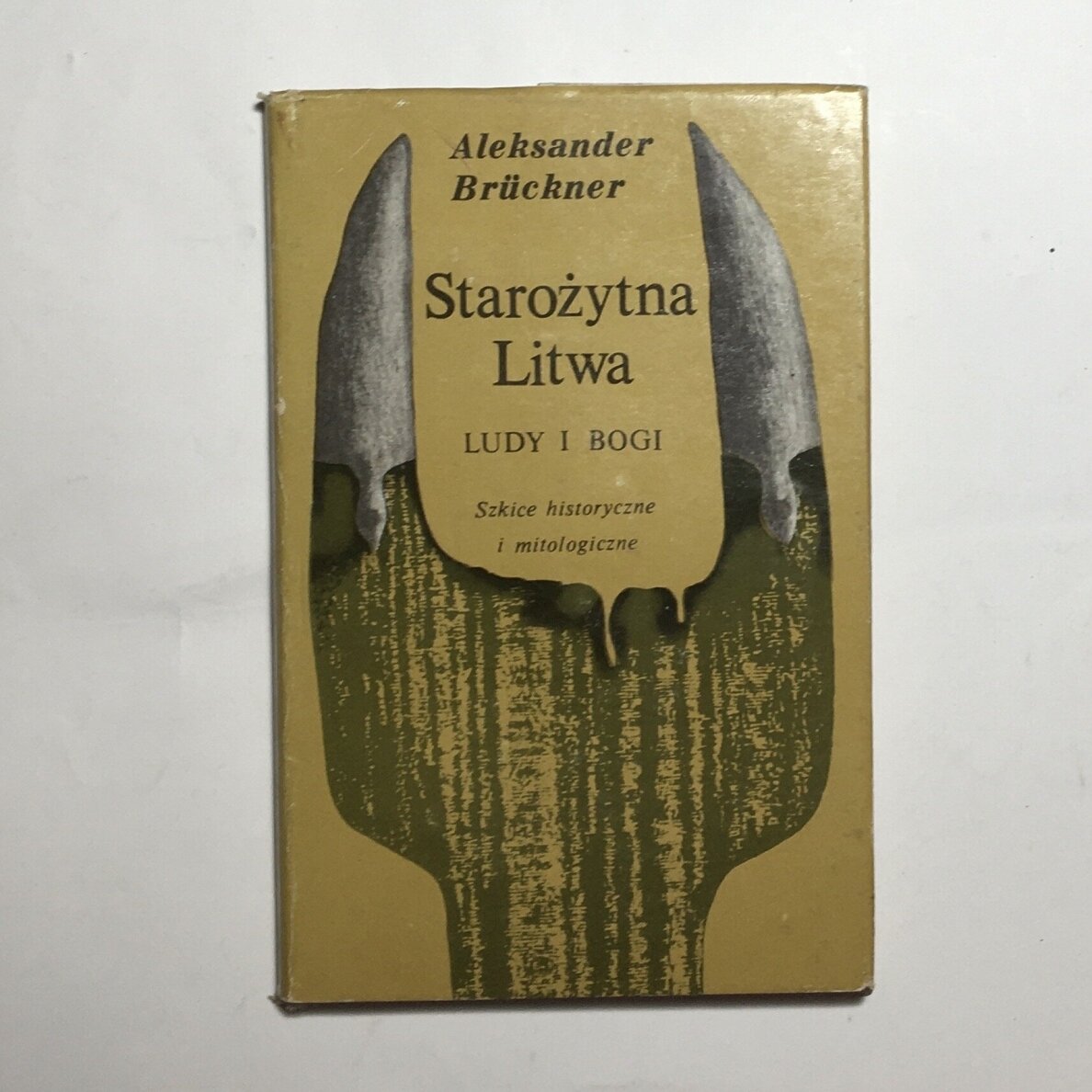 Starożytna Litwa : ludy i bogi; szkice historyczne i mitologiczne Starożytna Litwa : ludy i bogi; szkice historyczne i mitologiczne