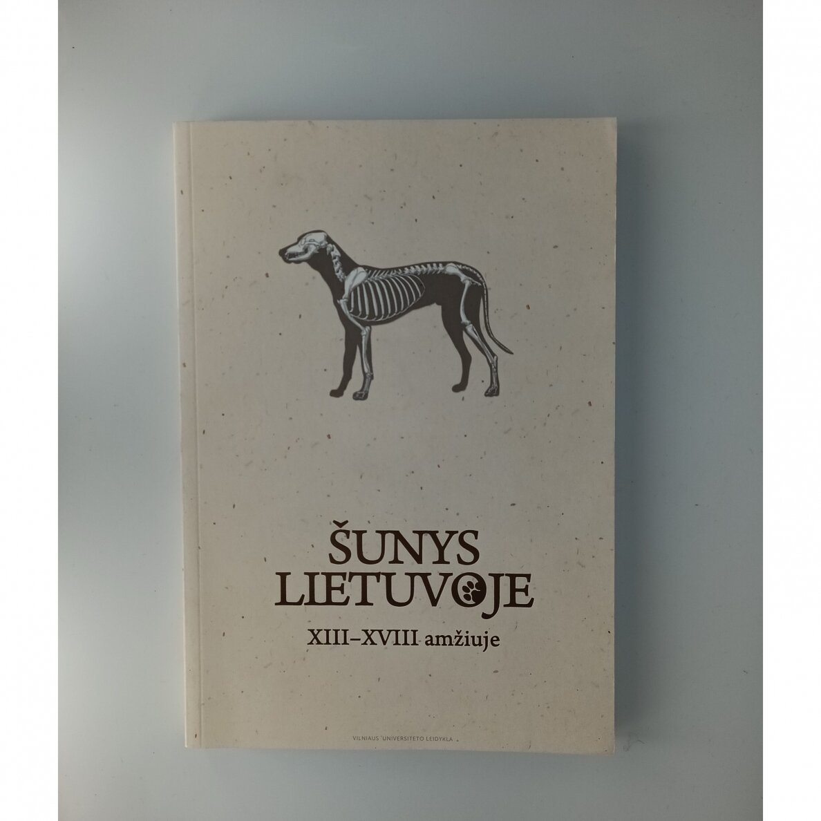 Šunys Lietuvoje XIII–XVIII amžiuje Šunys Lietuvoje XIII–XVIII amžiuje
