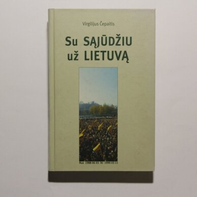 Su sąjūdžiu už Lietuvą Su sąjūdžiu už Lietuvą