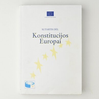 Sutartis dėl Konstitucijos Europai Sutartis dėl Konstitucijos Europai